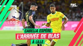 Mercato / Losc : "J'espère qu'il va venir", le message de Cabella à Blas 