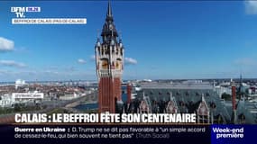 Le Beffroi de l'Hôtel de Ville de Calais fête son centenaire