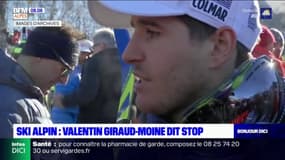 Le skieur haut-alpin Valentin Giraud-Moine s'arrête !