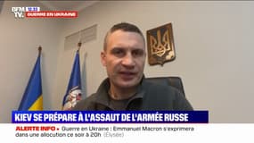 Guerre en Ukraine: "Nous préparons et défendrons notre ville", assure Vitaly Klitschko, maire de Kiev