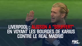 Liverpool : Alisson a "souffert" en voyant les bourdes de Karius contre le Real Madrid