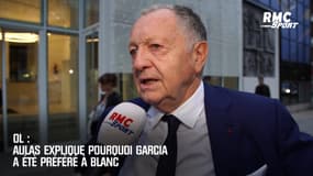 OL : Aulas explique pourquoi Garcia a été préféré à Blanc  