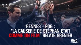 Rennes - PSG : "La causerie de Stéphan était comme un film" relate Grenier