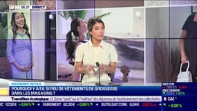 Morning Retail : Pourquoi y a-t-il peu de vêtements de grossesse dans les magasins ? par Noémie Wira - 29/06