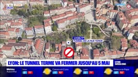 Lyon: le tunnel Terme va fermer jusqu'au 5 mai