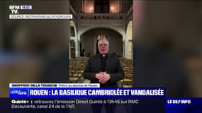 La basilique de Rouen cambriolée et vandalisée