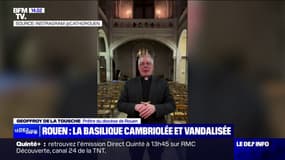 La basilique de Rouen cambriolée et vandalisée