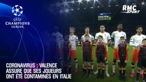 Coronavirus : Valence assure que ses joueurs ont été contaminés en Italie