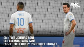 OM : "Les joueurs sont des enfants gâtés, mais est-ce leur faute ?" s'interroge Charvet
