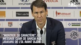 "Ils doivent montrer du caractère", le message clair de Garcia aux joueurs de l'OL 