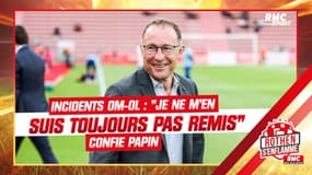 Incidents OM-OL : "Je ne m'en suis toujours pas remis" confie Papin