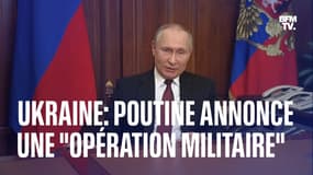 La déclaration de guerre de Vladimir Poutine annonçant une "opération militaire" en Ukraine 