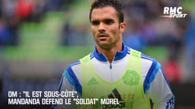 OM : "Il est sous-côté", Mandanda défend le "soldat" Morel
