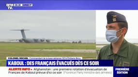 Afghanistan: "Cette opération a été préparée depuis quelques jours", selon le colonel Michel qui explique les étapes du rapatriement des ressortissants français par l'armée 