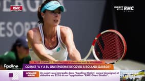 "Il y a eu une épidémie de Covid-19 à Roland-Garros", affirme la joueuse de tennis Alizé Cornet