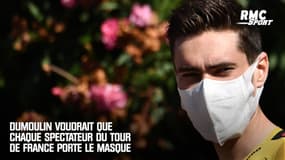 Pour Dumoulin, tous les spectateurs du Tour de France doivent porter le masque