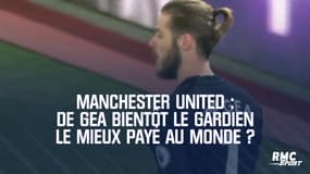 Manchester United : De Gea bientôt le gardien le mieux payé au monde ?