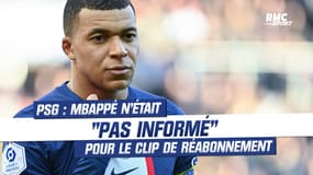 PSG : Mbappé n'était "pas informé" pour le clip de campagne de réabonnement