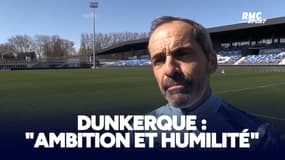 Dunkerque : "Ambition et humilité", Lollichon vante le projet du club