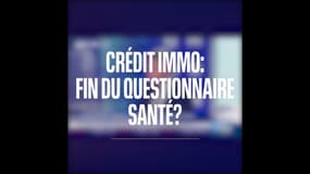 Crédit imm: fin du questionnaire santé?