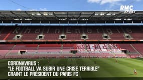 Coronavirus: "Le football va subir une crise terrible" craint le président du Paris FC