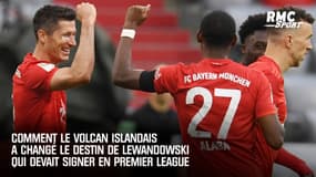Bayern : comment le volcan islandais a changé le destin de Lewandowski qui devait signer en Premier League
