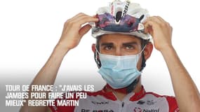 Tour de France : "J'avais les jambes pour faire un peu mieux" regrette Martin, 11e du classement général