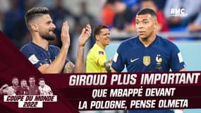 Coupe du monde 2022 : "Giroud sera plus important que Mbappé" face à la Pologne, selon Olmeta
