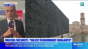 Mucem / Sécurité : " On est évidemment vigilants " affirme le président du Mucem