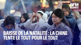  Baisse de la natalité : la Chine tente le tout pour le tout 