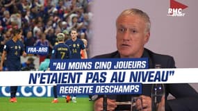 France - Argentine : "Au moins cinq joueurs n'étaient pas au niveau" regrette Deschamps