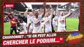 Brest : "Une 4e place serait incroyable, mais si on peut aller chercher le podium... c'est mieux" confie Chardonnet