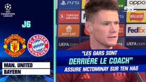 Man. United - Bayern : "Les gars sont derrière le coach", assure McTominay sur Ten Hag