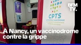 Grippe : à Nancy, un vaccinodrome ouvre et un bus va à la rencontre des habitants pour les vacciner