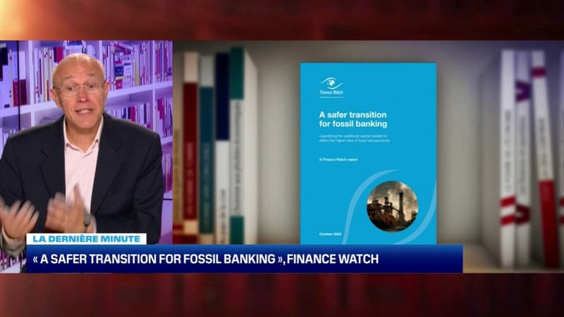 La dernière minute : « A safer transition for fossil bank » - 15/10