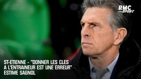 St-Etienne: "Donner les clés à l'entraîneur est une erreur" estime Sagnol