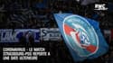 Coronavirus - Le match Strasbourg-PSG reporté à une date ultérieure