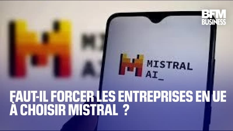Faut-il forcer les entreprises en UE à choisir Mistral ?