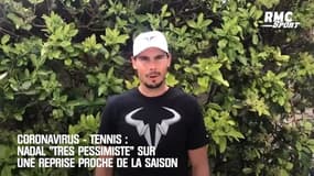 Coronavirus: Nadal "très pessimiste" sur une reprise proche de la saison