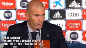 Real Madrid : Zidane veut « rester positif » malgré le nul face au Betis