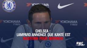 Chelsea : Lampard annonce que Kanté est incertain pour Norwich 