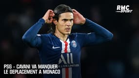 PSG - Cavani absent à Monaco