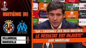 Villarreal 3-1 OM : "Le résultat cumulé sur l'ensemble des deux matches est injuste", juge Marcelino