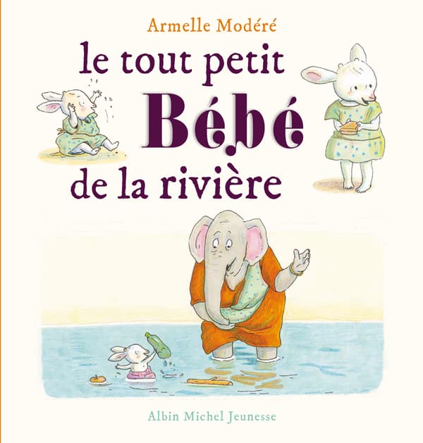 "Le tout petit bébé de la rivière" "Le tout petit bébé de la rivière"