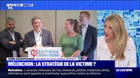 Mélenchon : la stratégie de la victime ? - 16/09