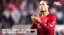 Van Dijk, l'arrivée qui a (presque) tout changé à Liverpool