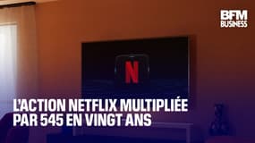  L’action Netflix multipliée par 545 en vingt ans   