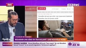 L'humeur de Charles : Regarder une série en travaillant, une nouvelle mode - 02/04