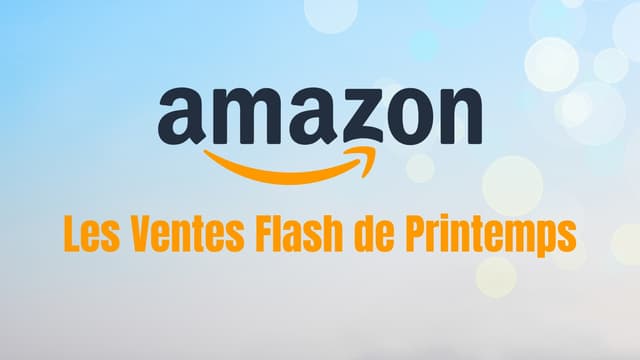 Ventes flash de Printemps : Amazon vous permet de faire de super économies pendant 5 jours seulement