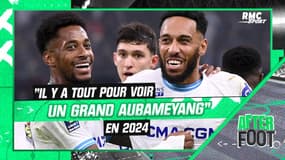 OM : "Il y a tout pour voir un grand Aubameyang" en 2024 selon Acherchour 
